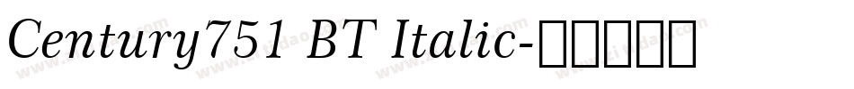 Century751 BT Italic字体转换